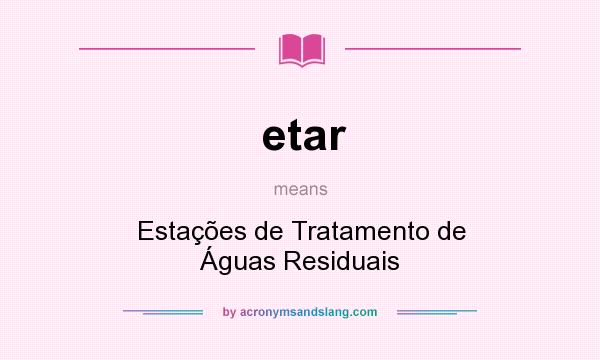What does etar mean? It stands for Estações de Tratamento de Águas Residuais