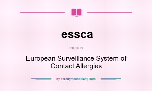 What does essca mean? It stands for European Surveillance System of Contact Allergies