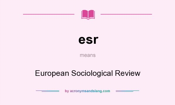 What does esr mean? It stands for European Sociological Review