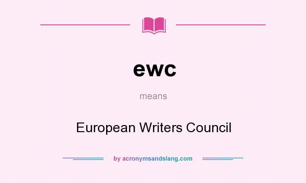 What does ewc mean? It stands for European Writers Council