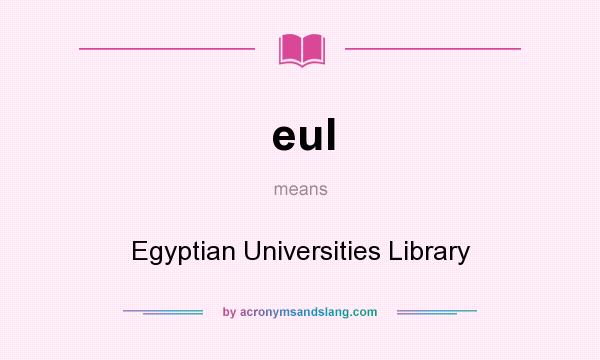 What does eul mean? It stands for Egyptian Universities Library