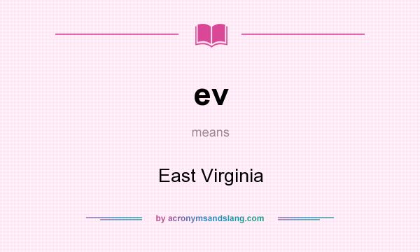 What does ev mean? It stands for East Virginia