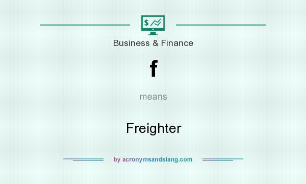 What does f mean? It stands for Freighter