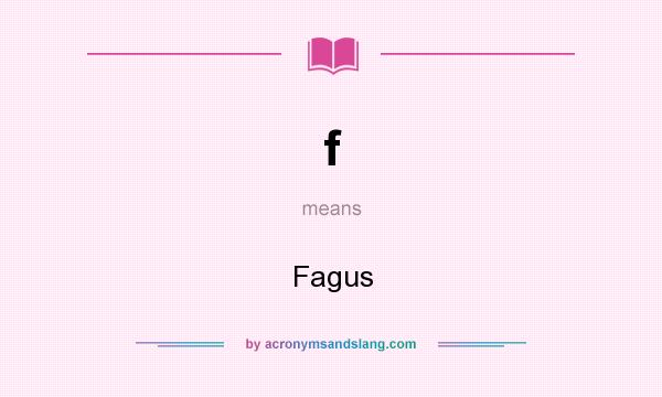 What does f mean? It stands for Fagus