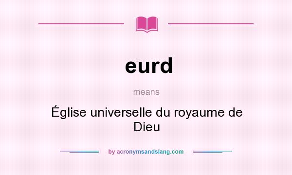 What does eurd mean? It stands for Église universelle du royaume de Dieu