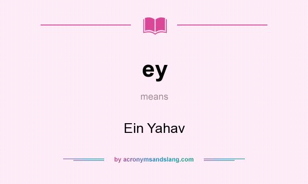 What does ey mean? It stands for Ein Yahav