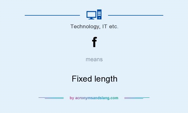 What does f mean? It stands for Fixed length