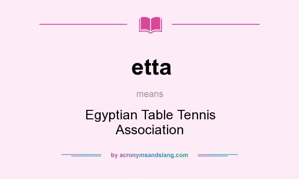 What does etta mean? It stands for Egyptian Table Tennis Association