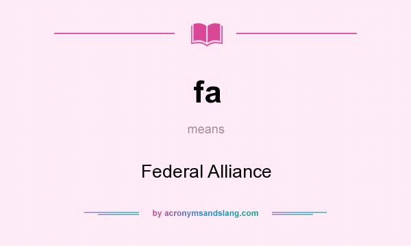 What does fa mean? It stands for Federal Alliance