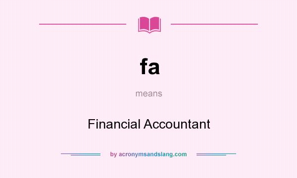 What does fa mean? It stands for Financial Accountant
