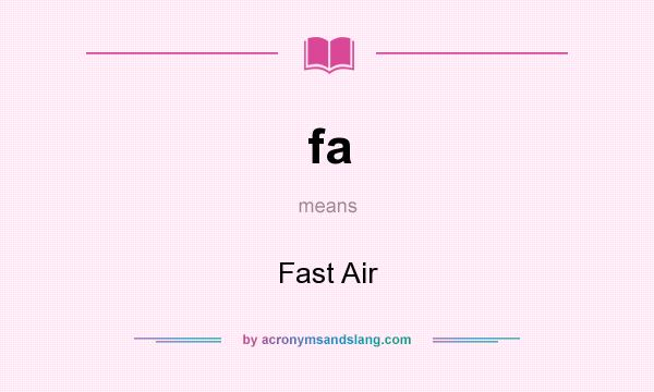 What does fa mean? It stands for Fast Air