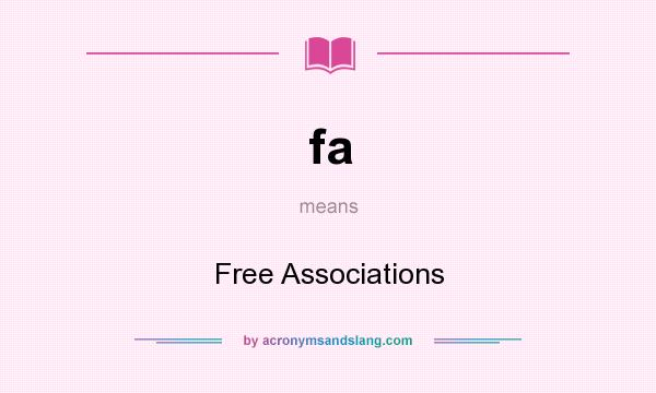 What does fa mean? It stands for Free Associations