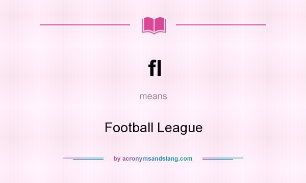 What does fl mean? It stands for Football League