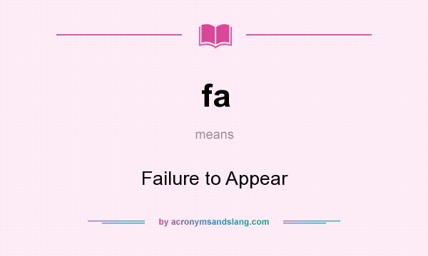 What does fa mean? It stands for Failure to Appear