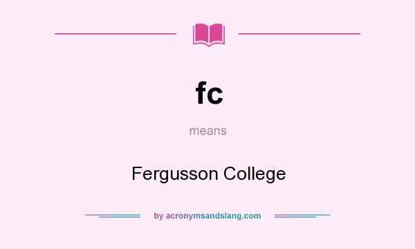 What does fc mean? It stands for Fergusson College