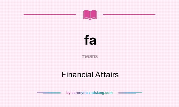 What does fa mean? It stands for Financial Affairs