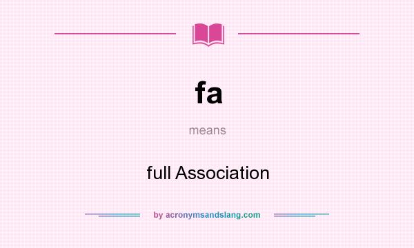 What does fa mean? It stands for full Association