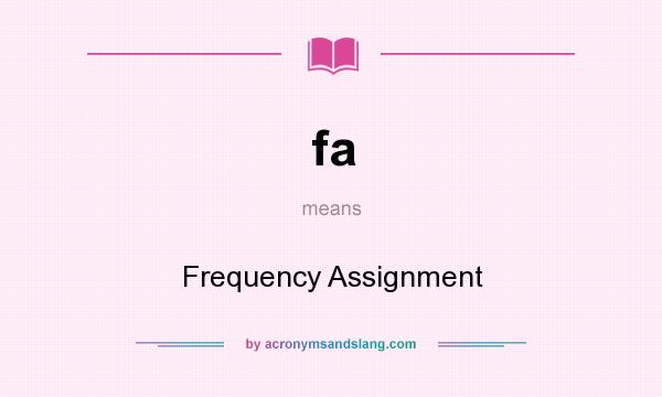 What does fa mean? It stands for Frequency Assignment
