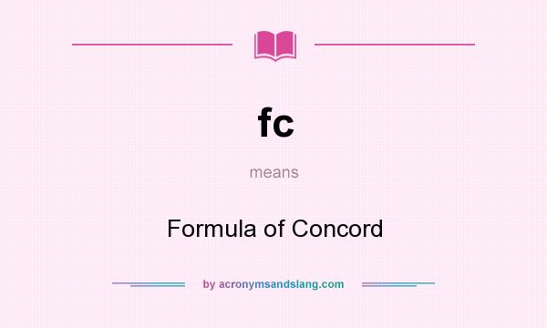 What does fc mean? It stands for Formula of Concord