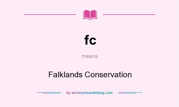 What does fc mean? It stands for Falklands Conservation