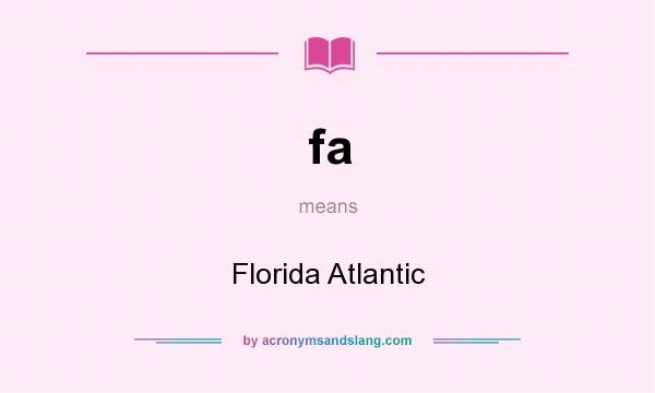 What does fa mean? It stands for Florida Atlantic