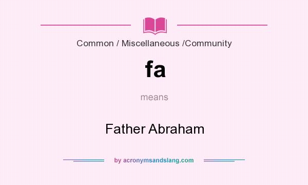 What does fa mean? It stands for Father Abraham