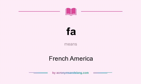What does fa mean? It stands for French America