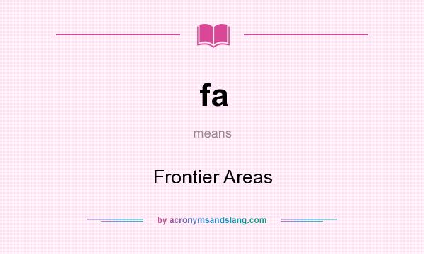 What does fa mean? It stands for Frontier Areas