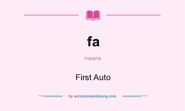 What does fa mean? It stands for First Auto