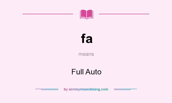 What does fa mean? It stands for Full Auto
