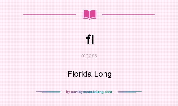 What does fl mean? It stands for Florida Long