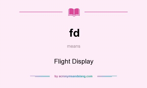 What does fd mean? It stands for Flight Display