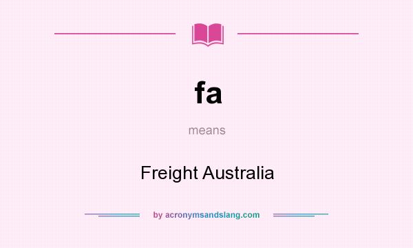 What does fa mean? It stands for Freight Australia