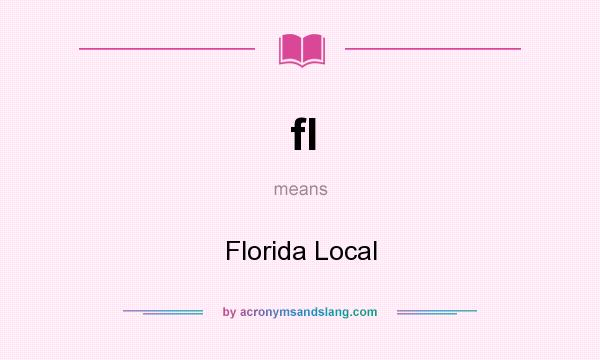 What does fl mean? It stands for Florida Local