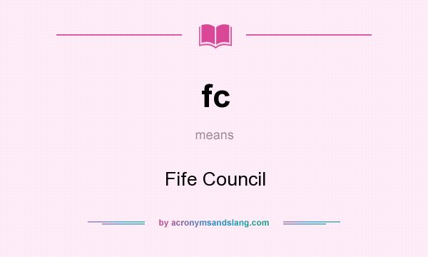 What does fc mean? It stands for Fife Council