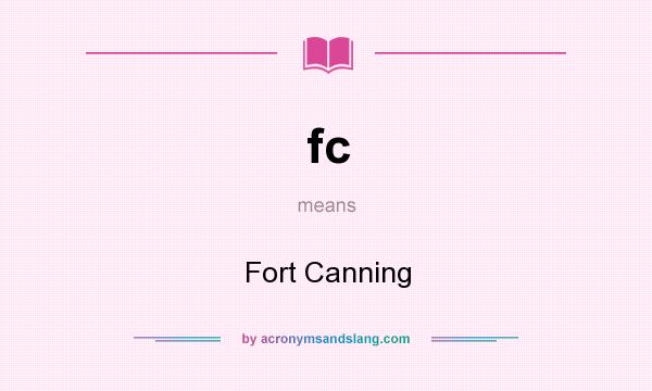 What does fc mean? It stands for Fort Canning