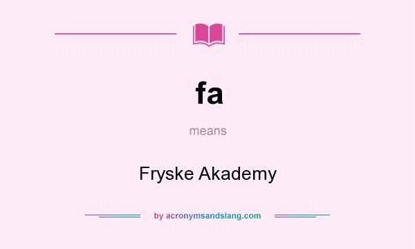 What does fa mean? It stands for Fryske Akademy
