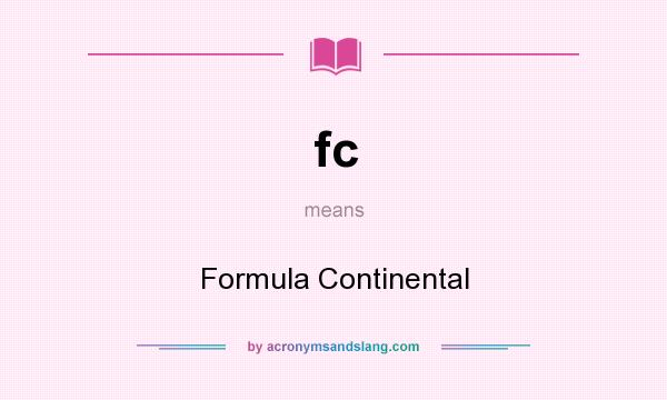What does fc mean? It stands for Formula Continental