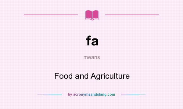 What does fa mean? It stands for Food and Agriculture
