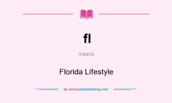 What does fl mean? It stands for Florida Lifestyle