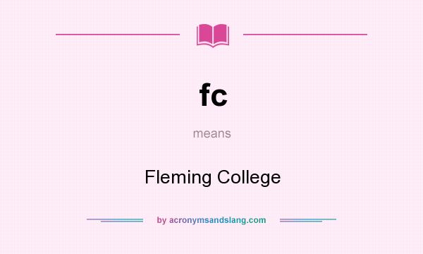 What does fc mean? It stands for Fleming College