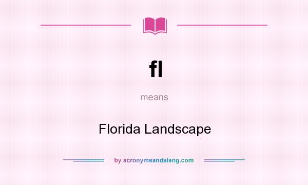 What does fl mean? It stands for Florida Landscape