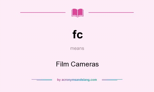 What does fc mean? It stands for Film Cameras