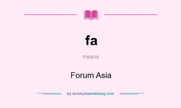 What does fa mean? It stands for Forum Asia