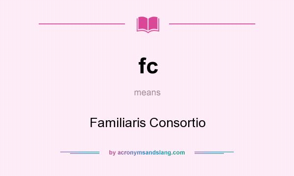 What does fc mean? It stands for Familiaris Consortio