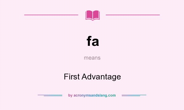 What does fa mean? It stands for First Advantage