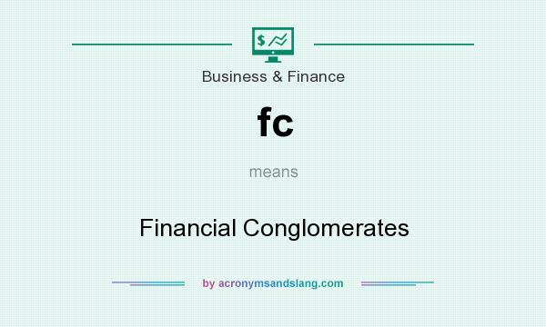 What does fc mean? It stands for Financial Conglomerates