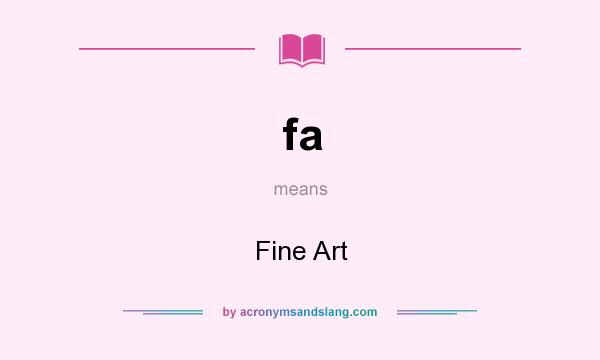 What does fa mean? It stands for Fine Art