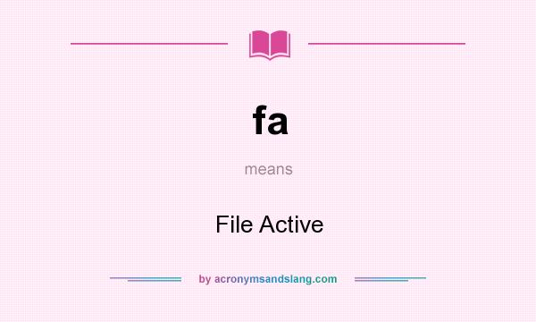 What does fa mean? It stands for File Active
