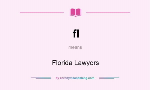 What does fl mean? It stands for Florida Lawyers